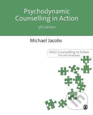 Kniha: Psychodynamic Counselling in Action (Michael Jacobs). Sage Publications, 2017