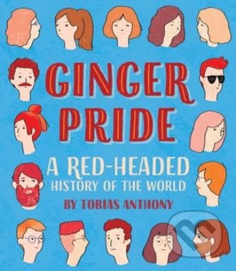 Ginger Pride - Tobias Anthony, Carla McCrae (ilustrácie), Smith Street Books, 2018