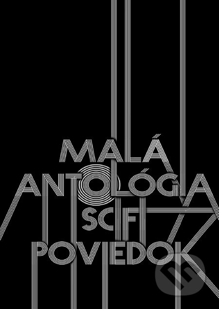 Malá antológia sci-fi poviedok - Kolektív autorov, Rogerbooks, 2018