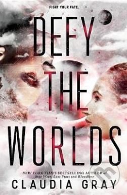 Defy the Worlds - Claudia Gray, Little, Brown, 2018