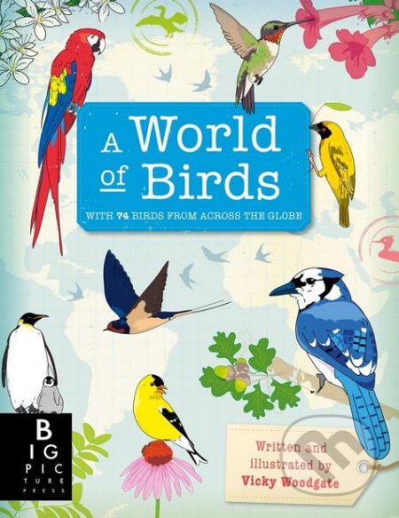 A World of Birds - Vicky Woodgate - kniha z kategorie Naučné knihy