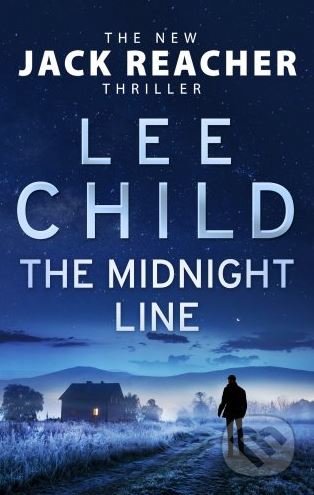 The Midnight Line - Lee Child, Bantam Press, 2018