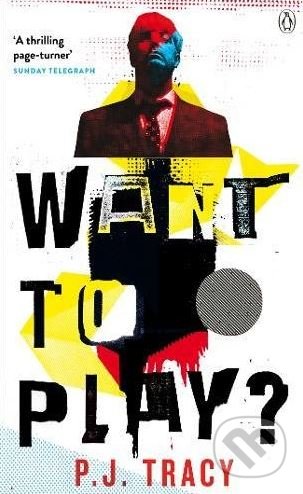 Want to Play? - P.J. Tracy - kniha z kategorie Detektivky