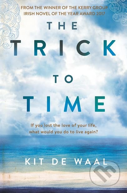 The Trick to Time - Kit de Waal - kniha z kategorie Beletrie