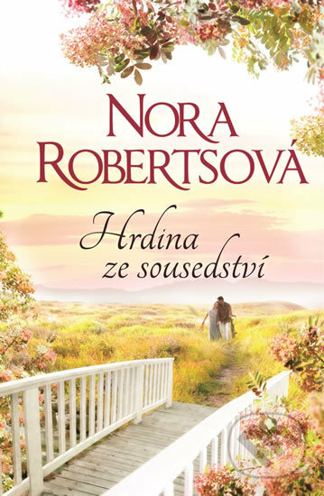 Hrdina ze sousedství - Nora Roberts, HarperCollins, 2018