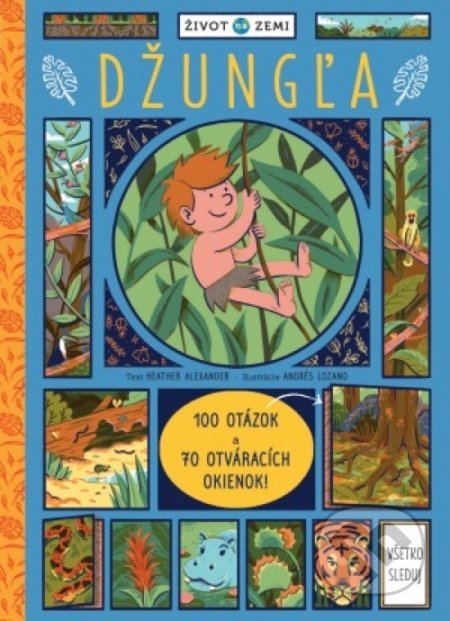 Život na Zemi - Džungla (100 otázok a 70 okienok) - kniha z kategorie Pro děti