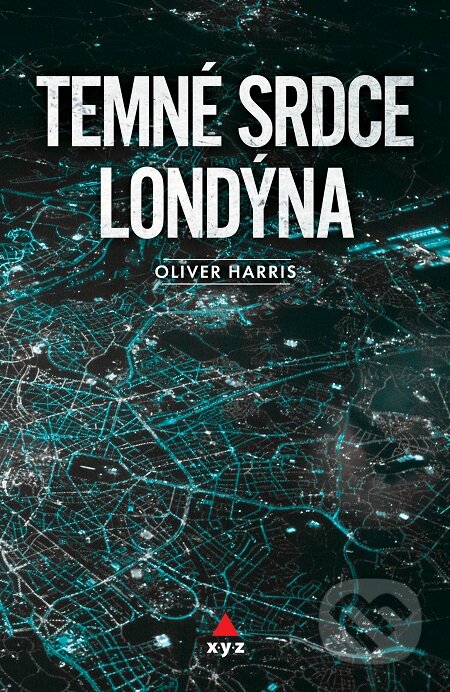 E-kniha: Temné srdce Londýna (Oliver Harris)