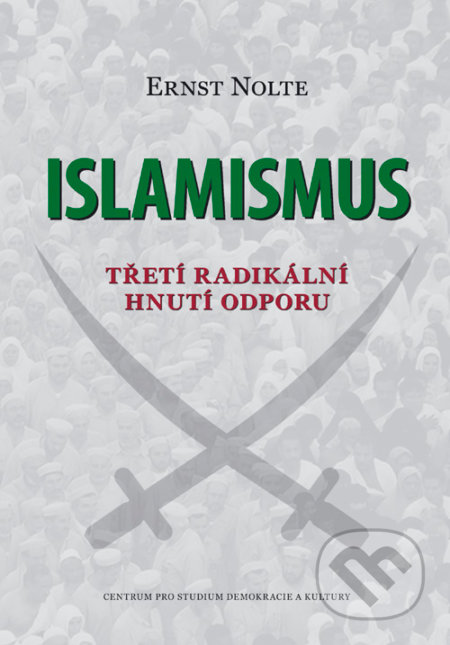 Islamismus - Ernst Nolte, Centrum pro studium demokracie a kultury, 2018