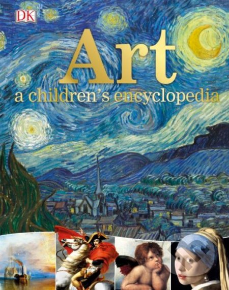 Art A Children&#039;s Encyclopedia, Dorling Kindersley, 2017