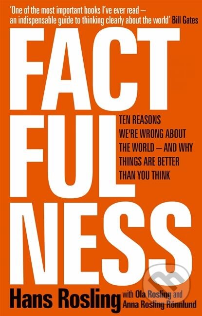 Factfulness (Ten Reasons We're Wrong About the World – and Why Things Are Better Than You Think) - kniha z kategorie Humanitní a společenské vědy