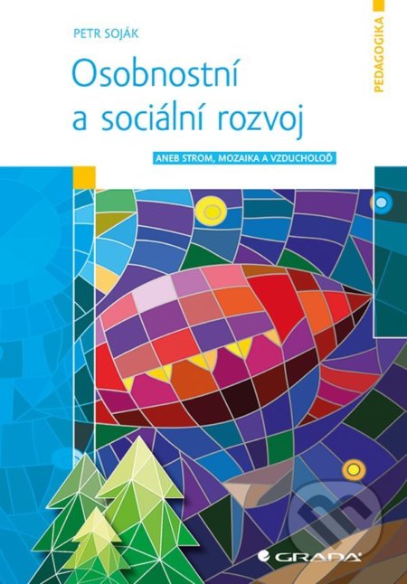 Osobnostní a sociální rozvoj - Petr Soják, Grada, 2018