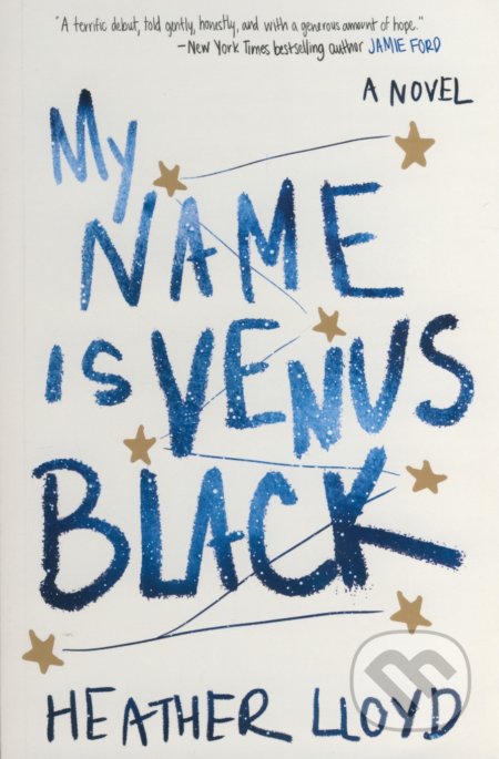 My Name Is Venus Black - Heather Lloyd, Pisces Books, 2018