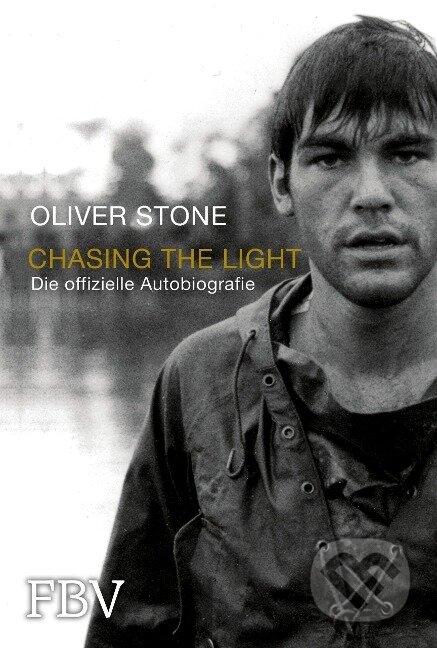 Kniha: Chasing the Light - Die offizielle Biografie (Oliver Stone)