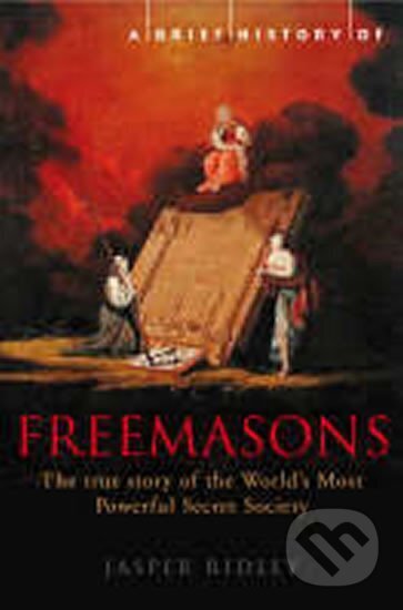 Kniha: A Brief History of the Freemasons (Gav Thorpe a Jasper Ridley)