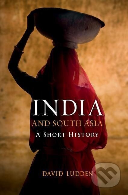 Kniha: India and South Asia (David Ludden). Oneworld Publications, 2013