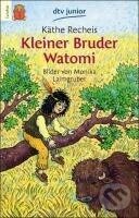Kniha: Kleiner Bruder Watomi (Käthe Recheis). , 1988