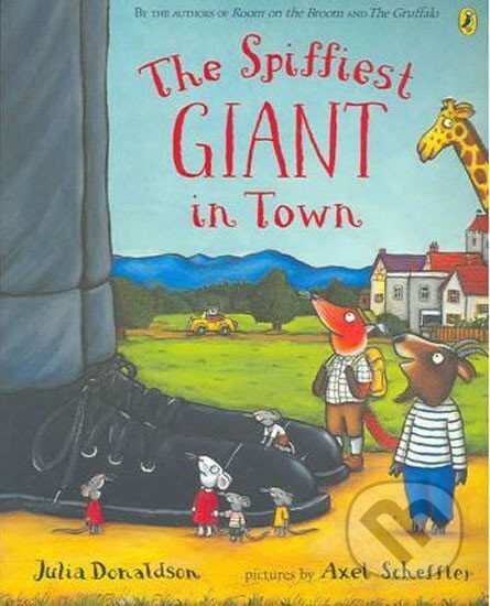 Kniha: Spiffiest Giant In Town (Julia Donaldsonová). , 2007