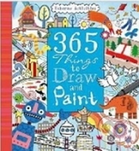 Kniha: 365 Things to Draw and Paint (Fiona Watt)