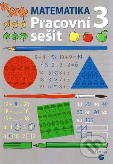 Kniha: Matematika pro 3. ročník - Pracovní sešit (Zdeňka Štěrbová). Septima, 2015