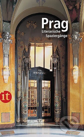 Kniha: Prag: Literarische Spaziergänge (Wolfgang Dömling). Insel Verlag, 2011