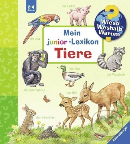 Kniha: Wieso? Weshalb? Warum? Mein junior-Lexikon: Tiere (Anne Möller). Ravensburger, 2014