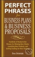 Kniha: Perfect Phrases for Business Proposals and Business Plans (Don Debelak). McGraw-Hill, 2005
