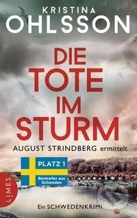 Kniha: Die Tote im Sturm - August Strindberg ermittelt (Kristina Ohlsson). Limes, 2022