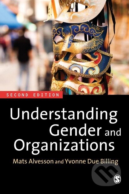 Kniha: Understanding Gender and Organizations (Mats Alvesson). Sage Publications, 2009