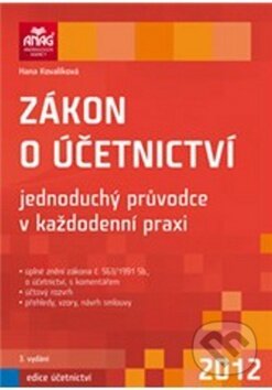 Kniha: Zákon o účetnictví 2012 (Hana Kovalíková). ANAG, 2012