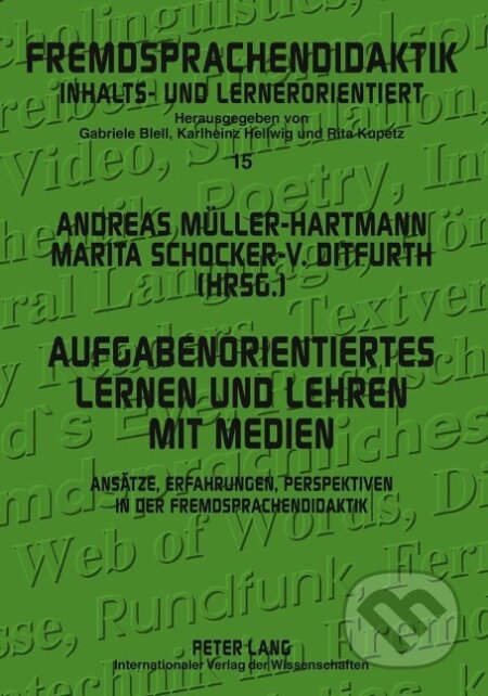 Kniha: Aufgabenorientiertes Lernen und Lehren mit Medien (Marita Schocker-Von Ditfurth). Peter Lang, 2008