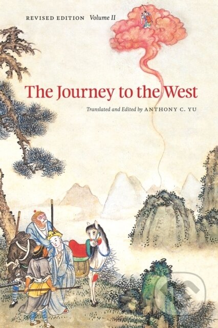 Kniha: The Journey to the West, Revised Edition, Volume 2 (Anthony C. Yu). University of Chicago, 2012