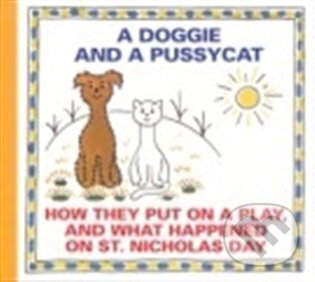 Kniha: A Doggie and A Pussycat - How they put on a Play... (Josef Čapek). BasetMedia, 2012