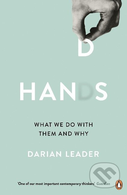 Kniha: Hands (Darian Leader). , 2017