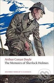 Kniha: Memoirs of Sherlock Holmes (Oxford Worlds Classics) (Sir Arthur Conan Doyle). Oxford University Press, 2009