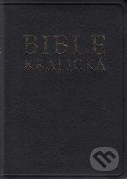 Kniha: Bible kralická (Česká biblická společnost). Česká biblická společnost, 2015