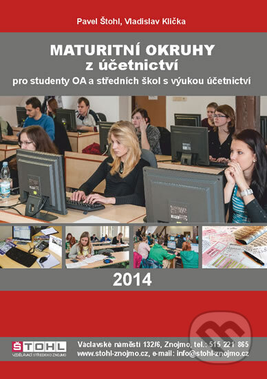 Kniha: Maturitní okruhy z účetnictví 2014 (Klička Pavel, Štohl a Vladislav)