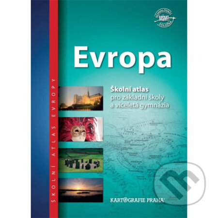 Kniha: Evropa - Školní atlas pro ZŠ a víceletá gymnázia (Kartografie Praha). Kartografie Praha
