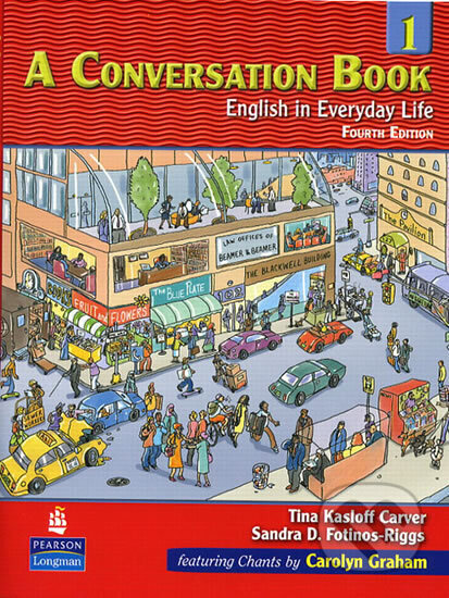 Kniha: A Conversation Book 1: English in Everyday Life (Tina Carver Kasloff). Pearson, 2006