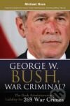 Kniha: George W. Bush, War Criminal? The Bush Administration's Liability for 269 War Crimes (Michael Haas). Praeger, 2008