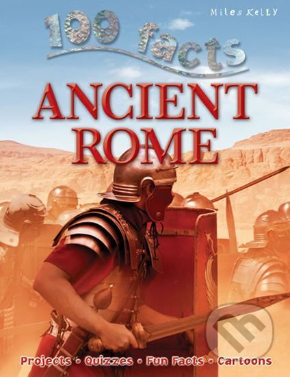 Kniha: 100 Facts Ancient Rome (Alan Mitchel a Fiona Macdonald)