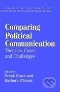 Kniha: Comparing Political Communication (Frank Esser). Cambridge University Press, 2010