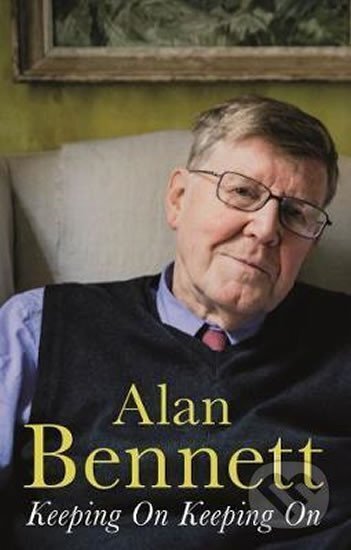 Kniha: Keeping On Keeping On (Alan Bennett)