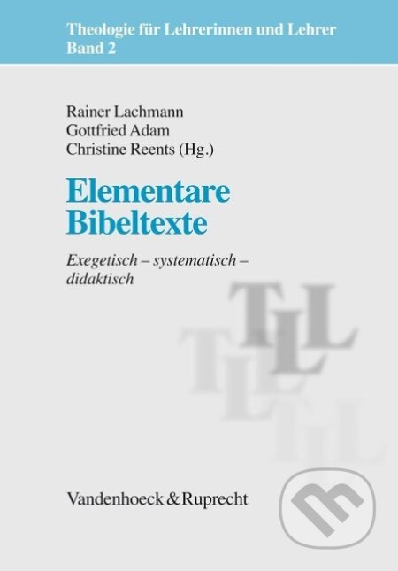 Kniha: Elementare Bibeltexte (Rainer Lachmann). Vandenhoeck & Ruprecht, 2018