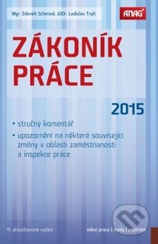 Kniha: Zákoník práce 2015 (Ladislav Trylč a Zdeněk Schmied)