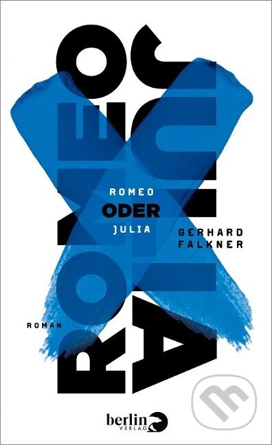 Kniha: Romeo oder Julia (Gerhard Falkner)