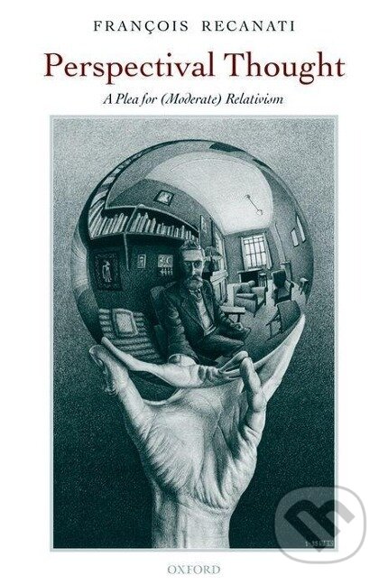 Kniha: Perspectival Thought (Francois Recanati). OUP Oxford, 2007