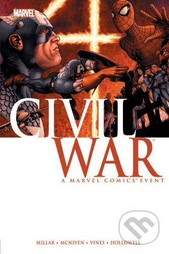 Kniha: Civil War Hc New Printing Reprint Mcniven Cover (Mark Millar). Marvel, 2016