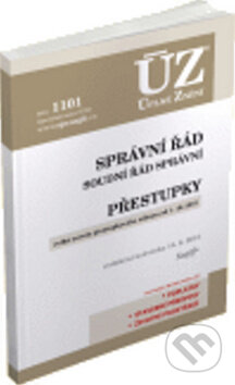 Kniha: ÚZ 1101 Správní řád, Soudní řád správní, Přestupky (Sagit). Sagit, 2015