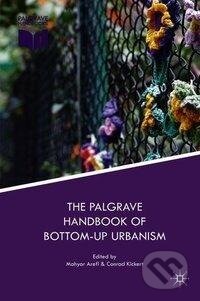 Kniha: The Palgrave Handbook of Bottom-Up Urbanism (Conrad Kickert). Springer International Publishing, 2018