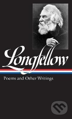 Kniha: Henry Wadsworth Longfellow: Poems & Other Writings (LOA #118) (Wadsworth Henry Longfellow). Library of America, 2000